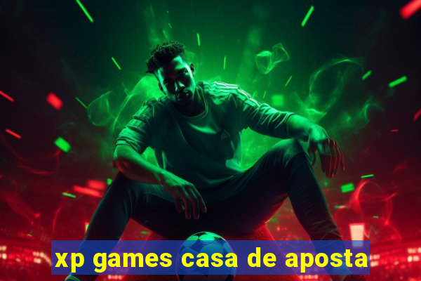 xp games casa de aposta